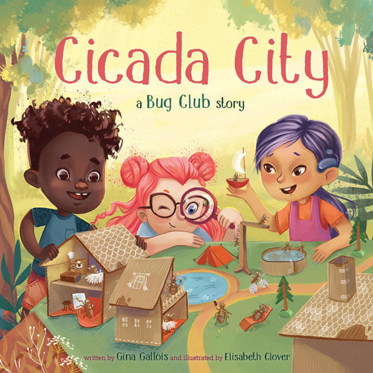 Cicada City: A Bug Club Story